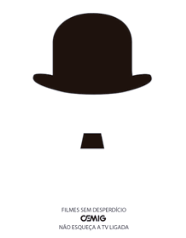 Cartaz minimalista com fundo claro. No centro, há apenas duas silhuetas pretas: na parte superior, um chapéu-coco; logo abaixo, um pequeno bigode retangular. Juntos, esses elementos remetem instantaneamente ao rosto do ator e diretor Charlie Chaplin. Na parte inferior, em letras pequenas, lê-se: 'FILMES SEM DESPERDÍCIO', seguido da logomarca 'CEMIG' e da frase 'NÃO ESQUEÇA A TV LIGADA'.