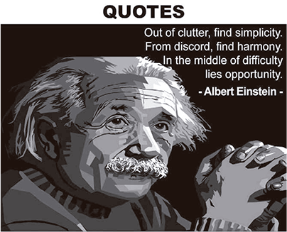 Ilustração de um retrato estilizado em preto, branco e cinza de Albert Einstein com as mãos entrelaçadas próximo ao rosto. No canto superior direito, há o título 'QUOTES', seguido do texto alinhado à direita: 'Out of clutter, find simplicity. From discord, find harmony. In the middle of difficulty lies opportunity. - Albert Einstein -'.