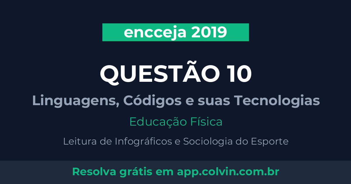Miniatura da Questão 10 de Educação Física do encceja 2019