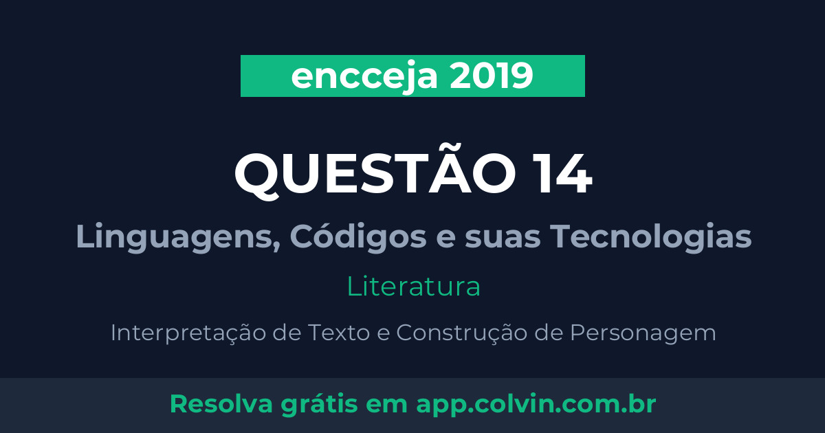 Miniatura da Questão 14 de Literatura do encceja 2019