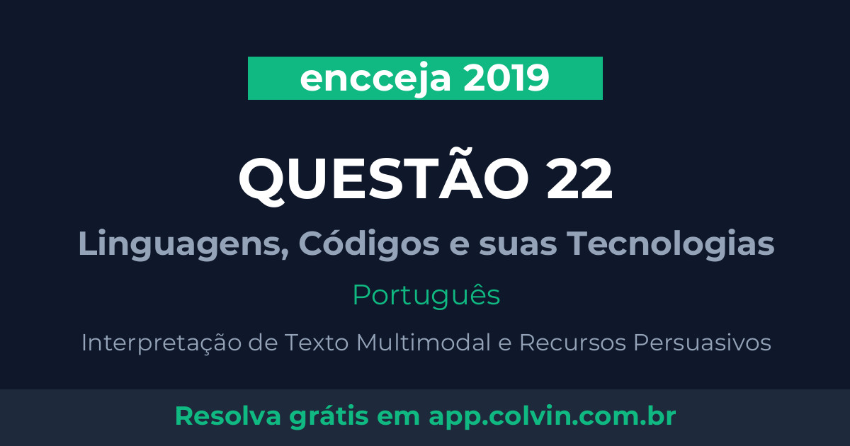 Miniatura da Questão 22 de Português do encceja 2019