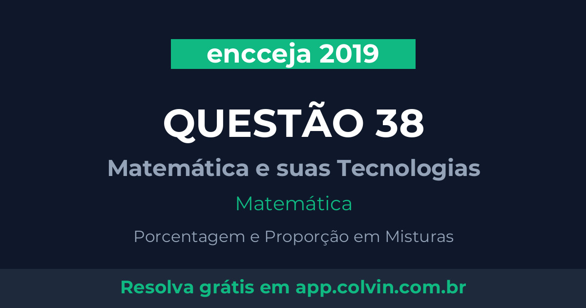 Miniatura da Questão 38 de Matemática do encceja 2019