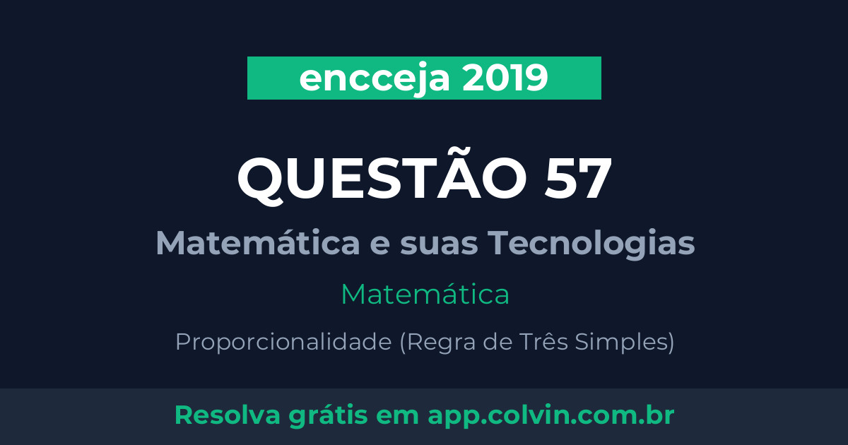 Miniatura da Questão 57 de Matemática do encceja 2019