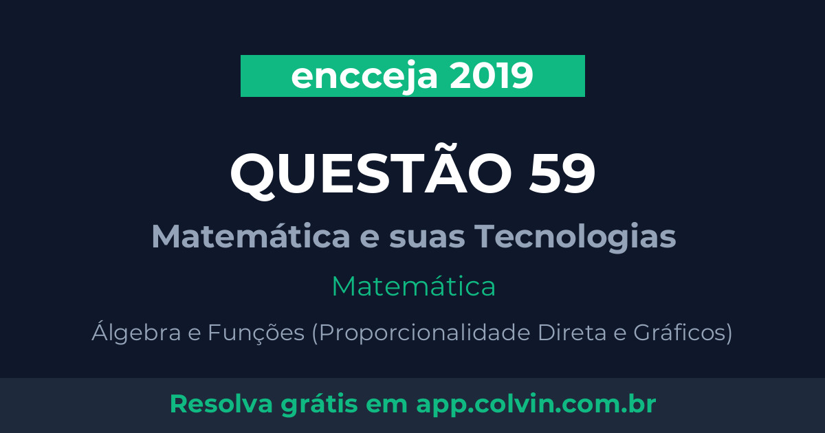 Miniatura da Questão 59 de Matemática do encceja 2019