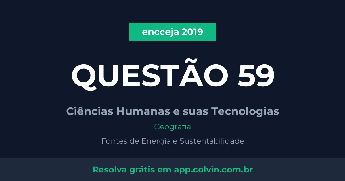 Miniatura da Questão 59 de Geografia do encceja 2019