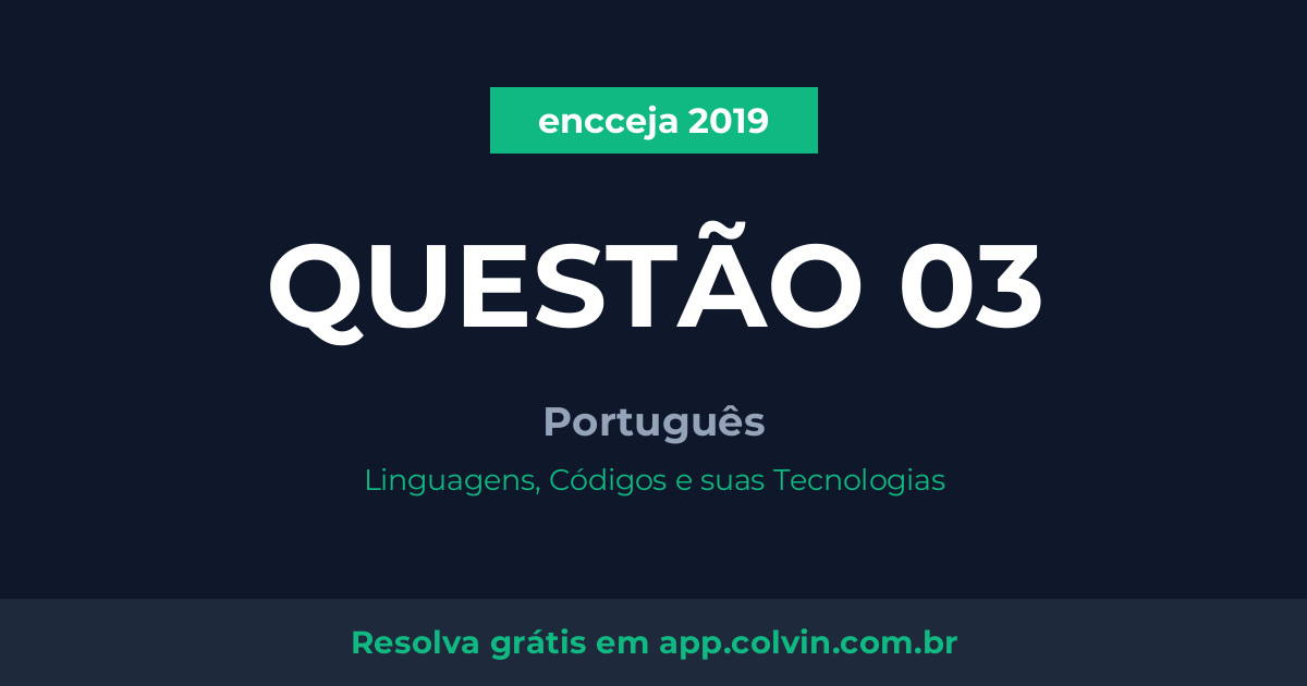 Miniatura da Questão 3 de Português do encceja 2019