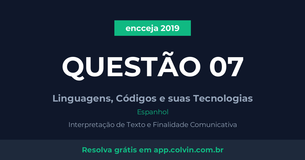 Miniatura da Questão 7 de Espanhol do encceja 2019