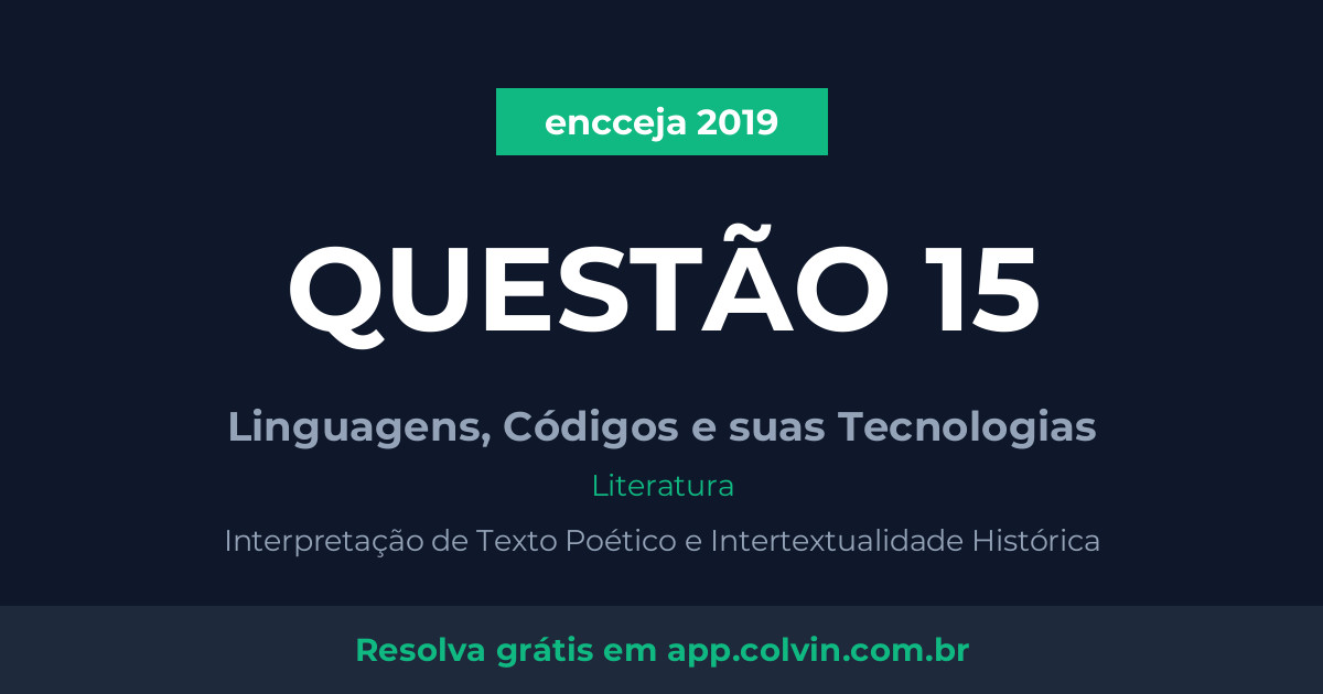 Miniatura da Questão 15 de Literatura do encceja 2019