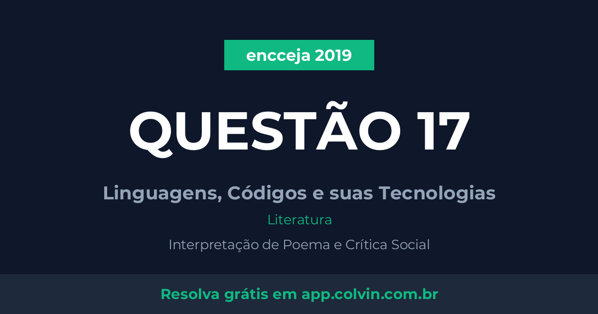 Miniatura da Questão 17 de Literatura do encceja 2019