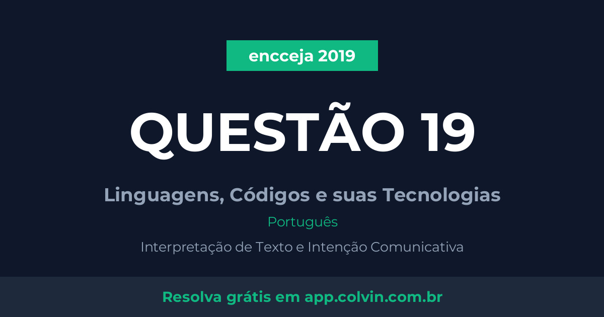 Miniatura da Questão 19 de Português do encceja 2019