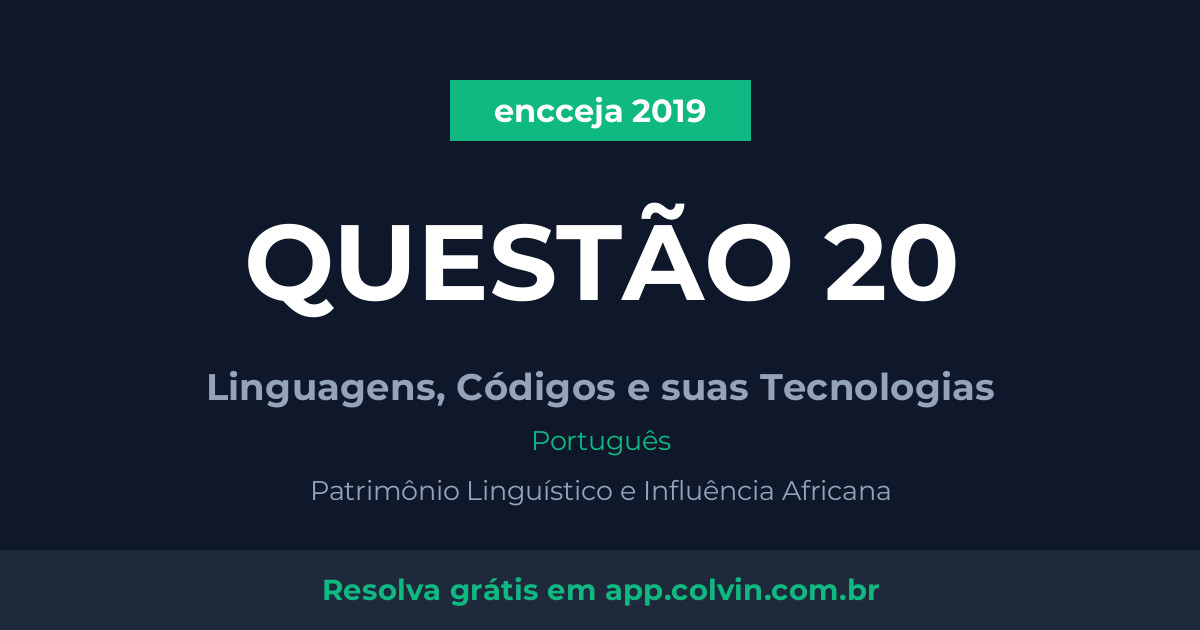 Miniatura da Questão 20 de Português do encceja 2019