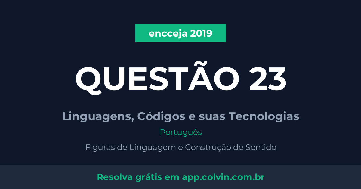 Miniatura da Questão 23 de Português do encceja 2019