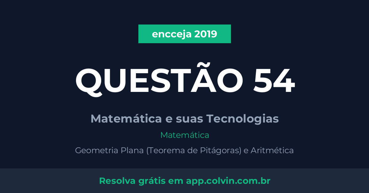 Miniatura da Questão 54 de Matemática do encceja 2019