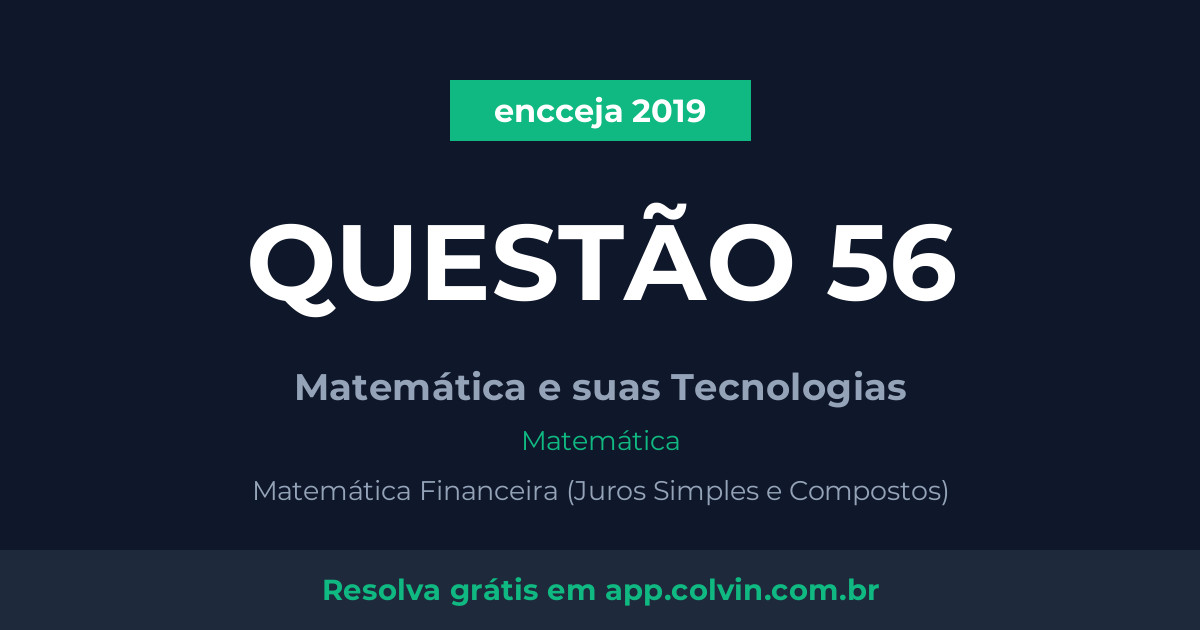 Miniatura da Questão 56 de Matemática do encceja 2019