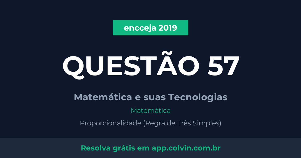 Miniatura da Questão 57 de Matemática do encceja 2019