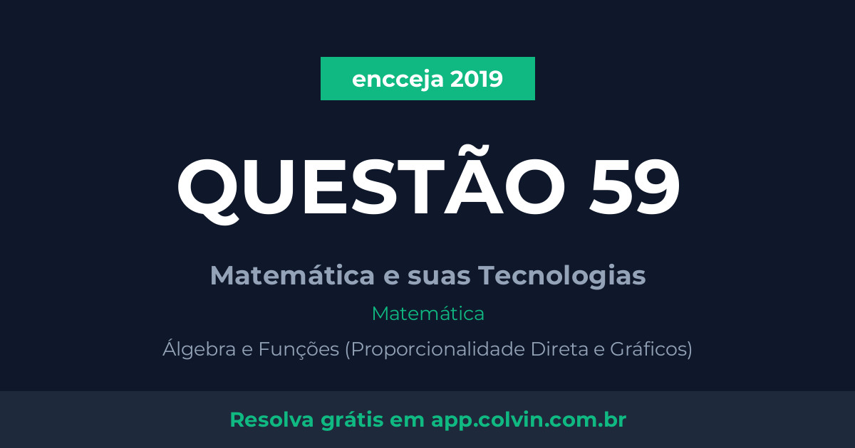 Miniatura da Questão 59 de Matemática do encceja 2019