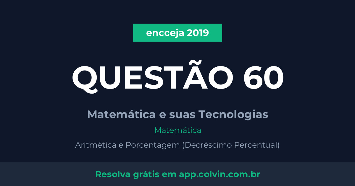 Miniatura da Questão 60 de Matemática do encceja 2019