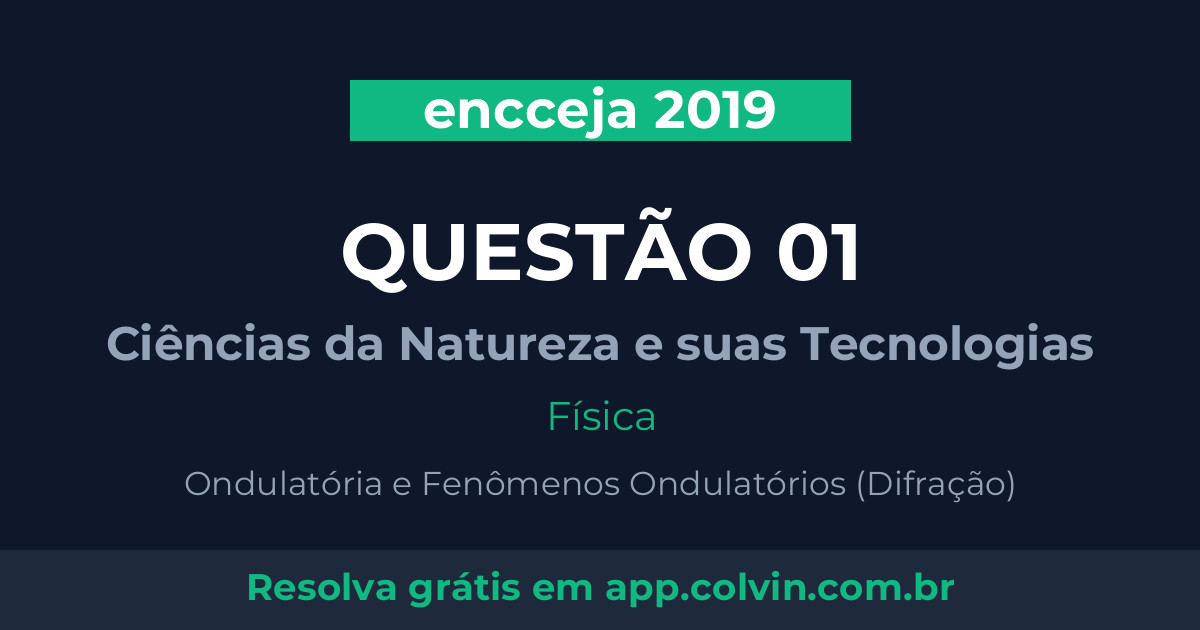 Miniatura da Questão 1 de Física do encceja 2019