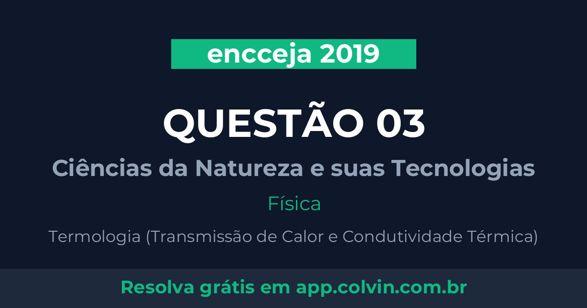 Miniatura da Questão 3 de Física do encceja 2019