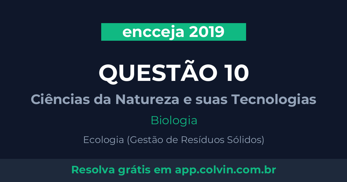 Miniatura da Questão 10 de Biologia do encceja 2019