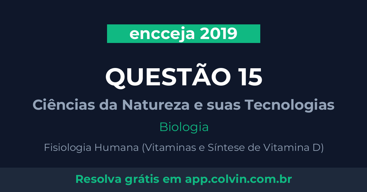 Miniatura da Questão 15 de Biologia do encceja 2019