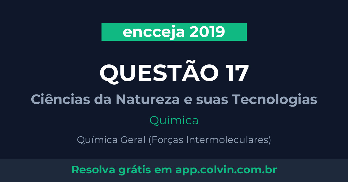 Miniatura da Questão 17 de Química do encceja 2019