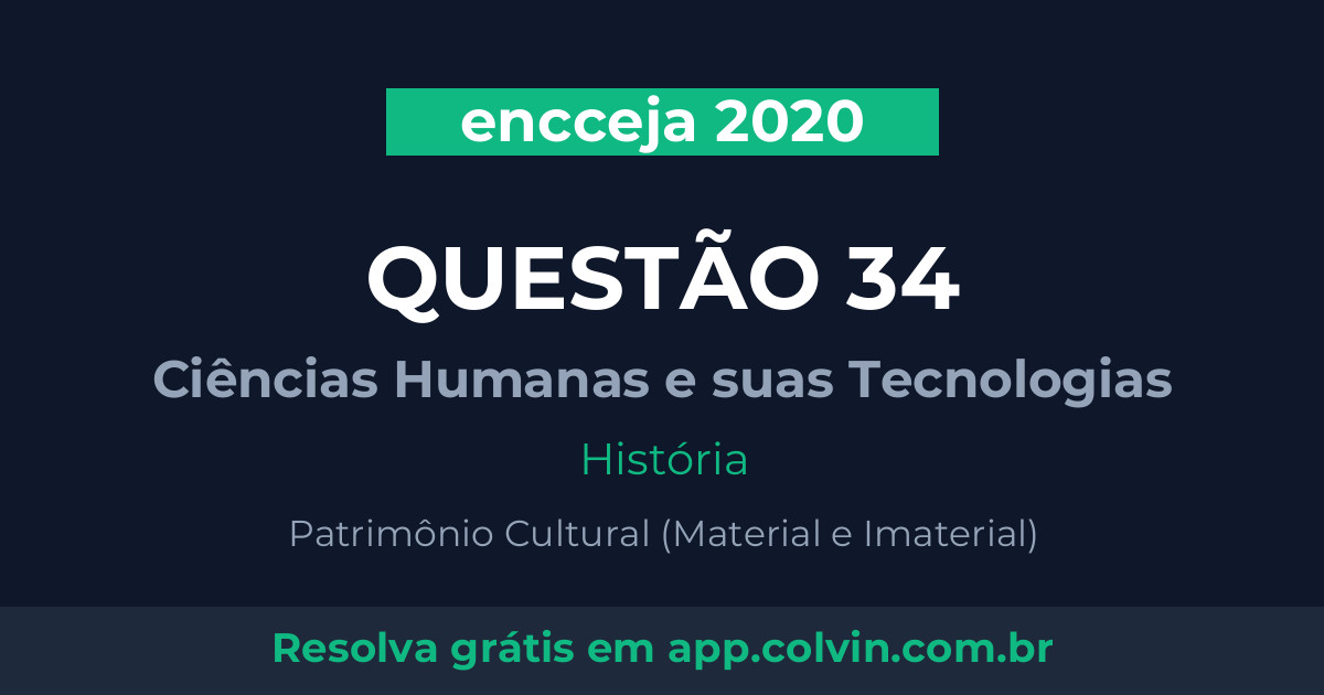 Miniatura da Questão 34 de História do encceja 2020