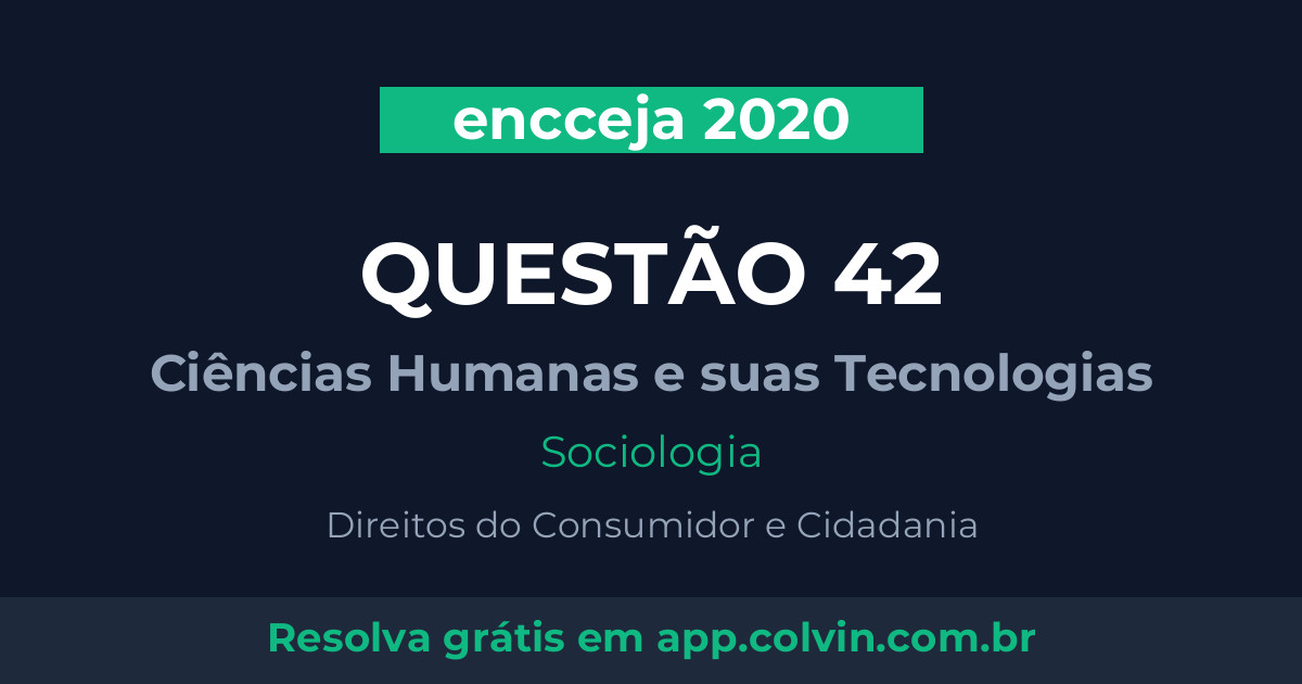 Miniatura da Questão 42 de Sociologia do encceja 2020