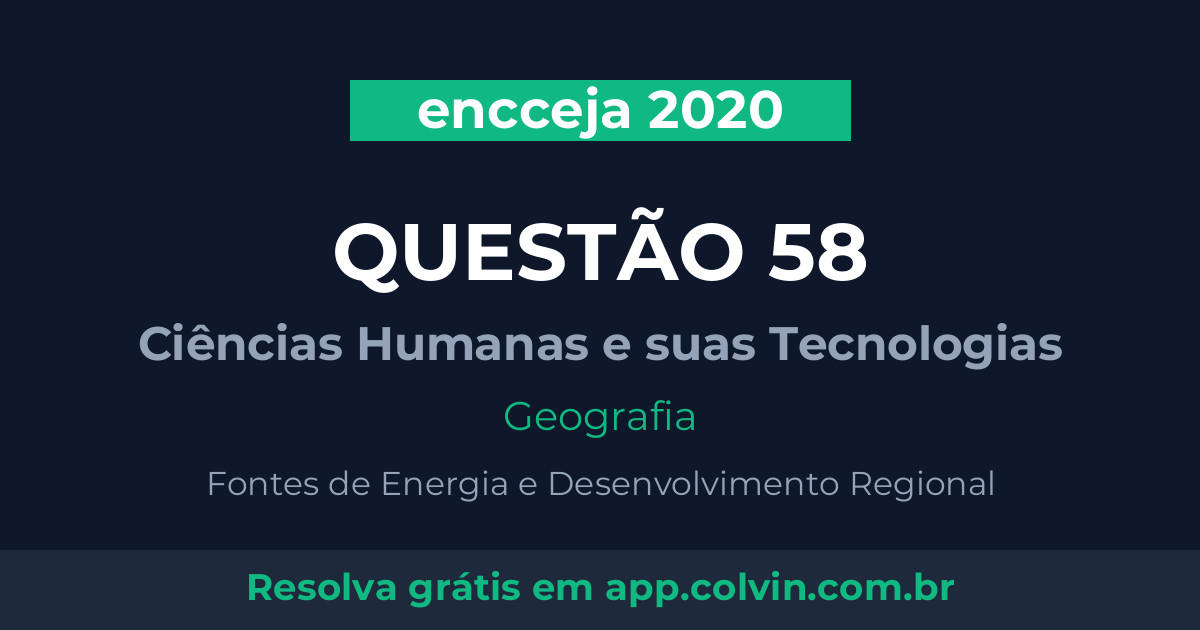 Miniatura da Questão 58 de Geografia do encceja 2020