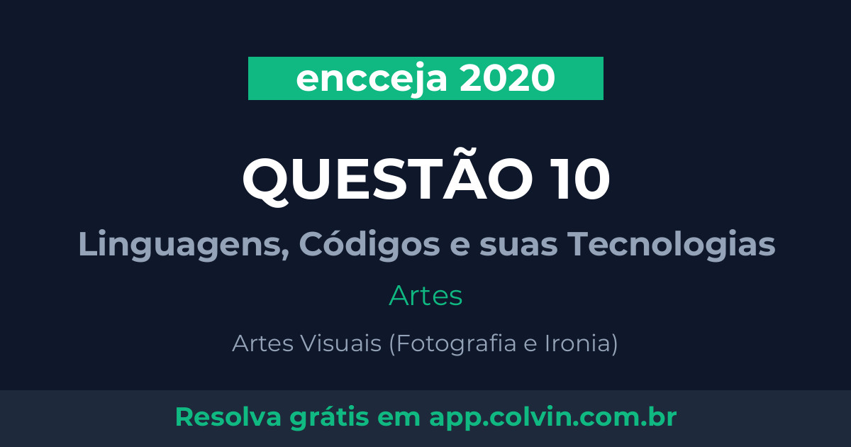 Miniatura da Questão 10 de Artes do encceja 2020