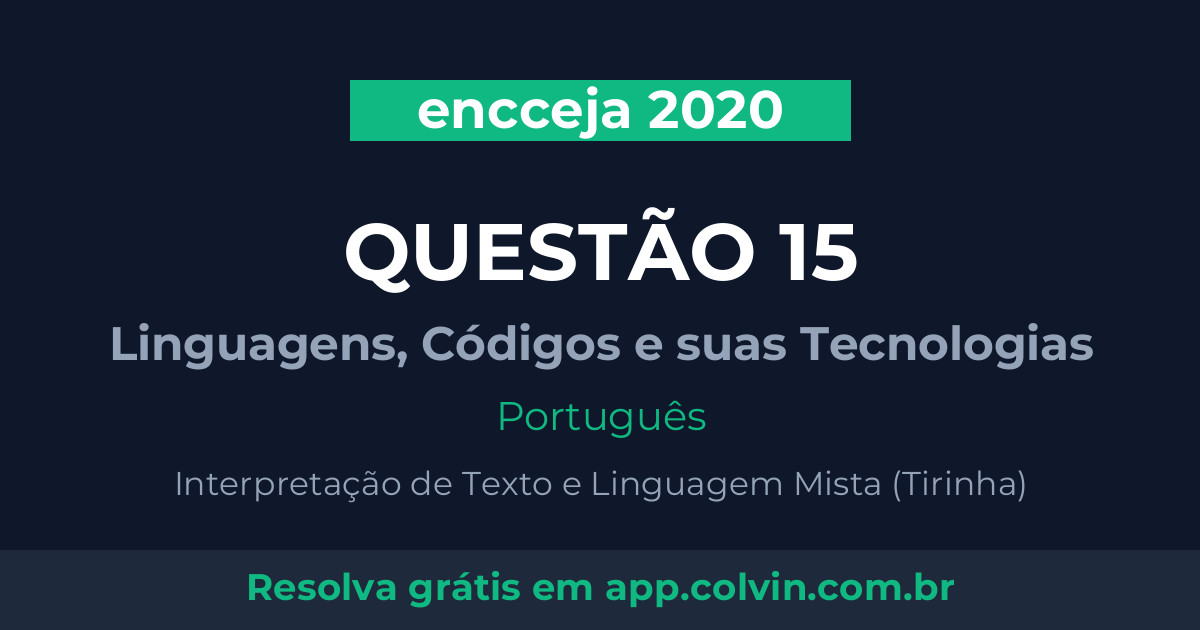 Miniatura da Questão 15 de Português do encceja 2020