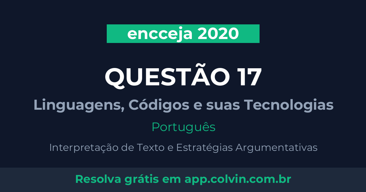 Miniatura da Questão 17 de Português do encceja 2020
