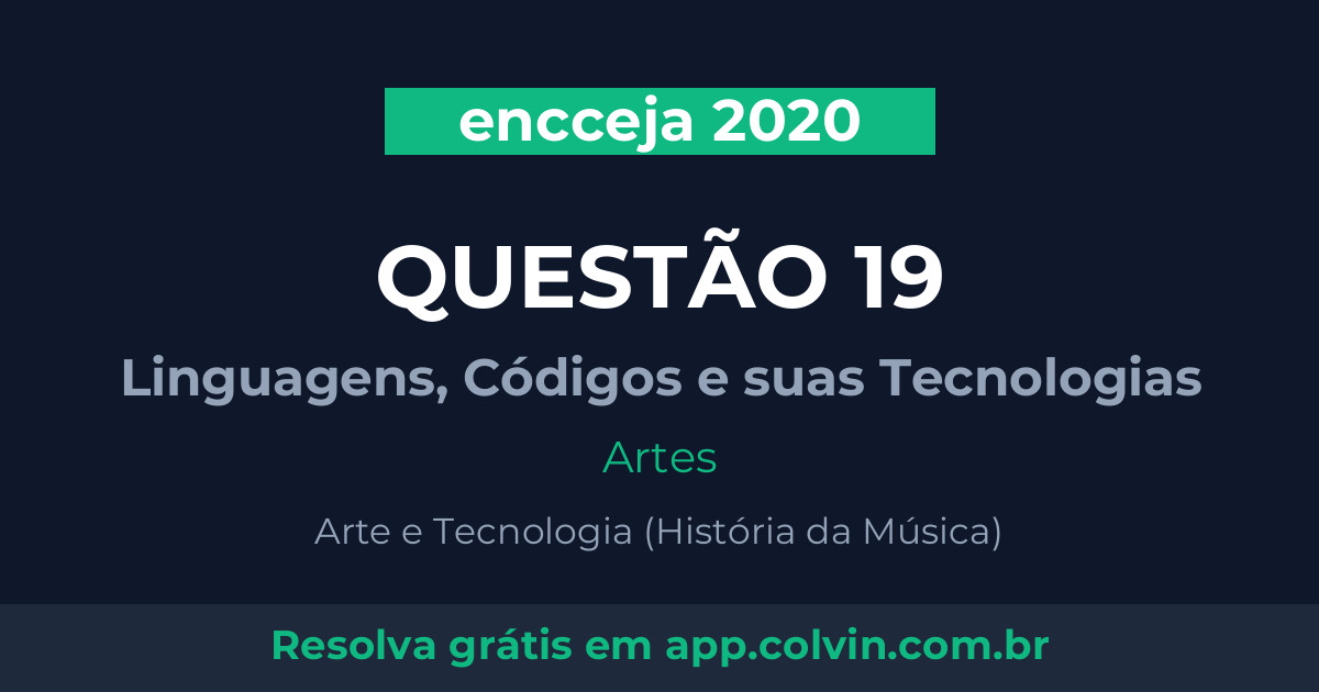Miniatura da Questão 19 de Artes do encceja 2020