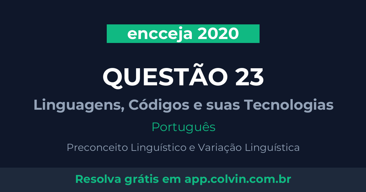 Miniatura da Questão 23 de Português do encceja 2020