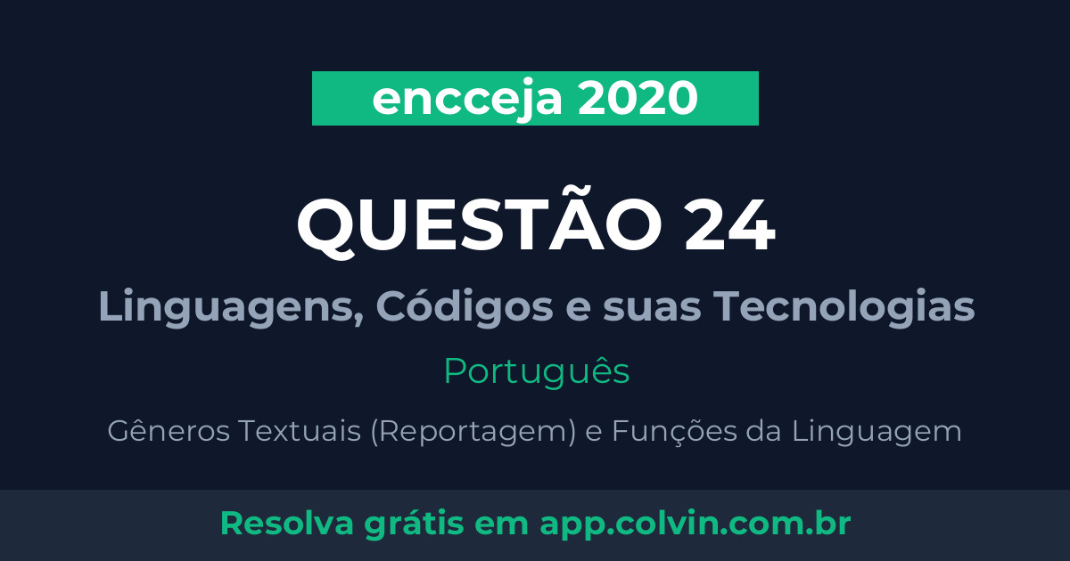 Miniatura da Questão 24 de Português do encceja 2020