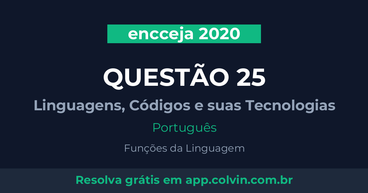 Miniatura da Questão 25 de Português do encceja 2020