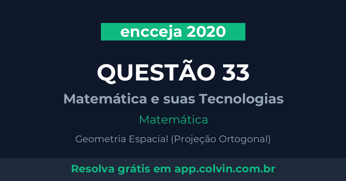 Miniatura da Questão 33 de Matemática do encceja 2020