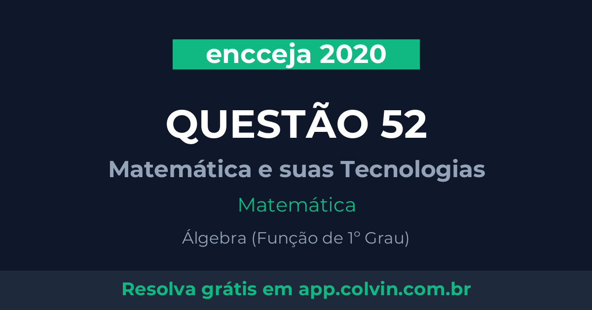 Miniatura da Questão 52 de Matemática do encceja 2020