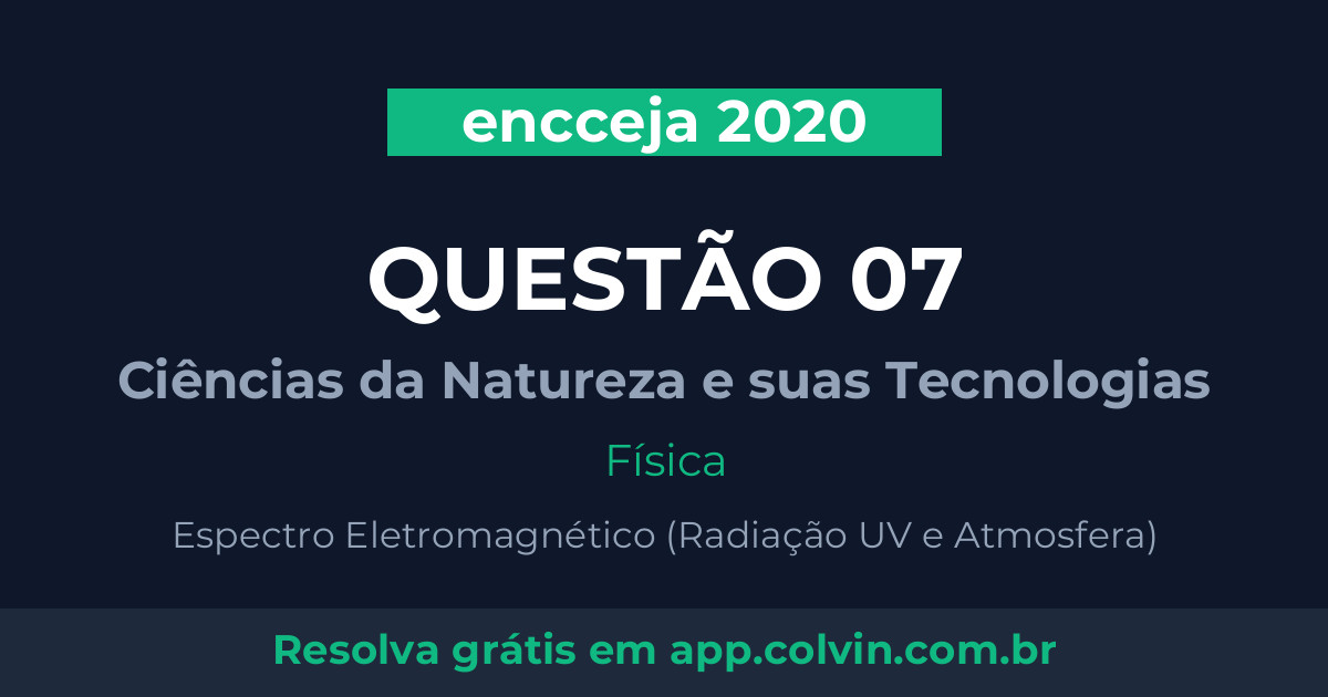 Miniatura da Questão 7 de Física do encceja 2020