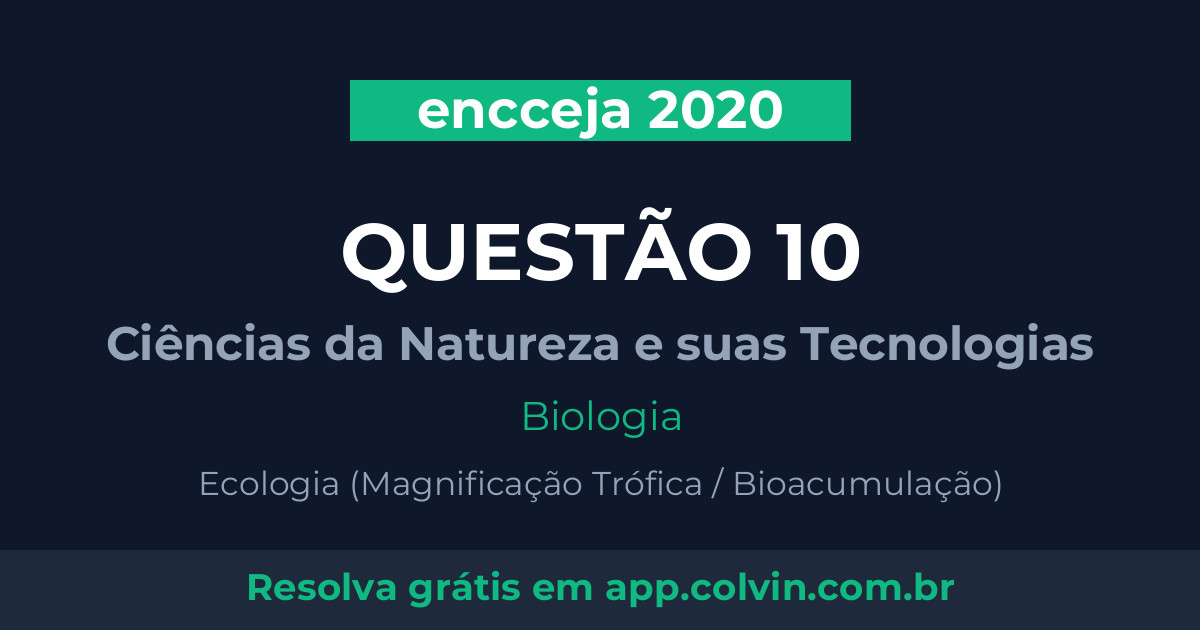Miniatura da Questão 10 de Biologia do encceja 2020