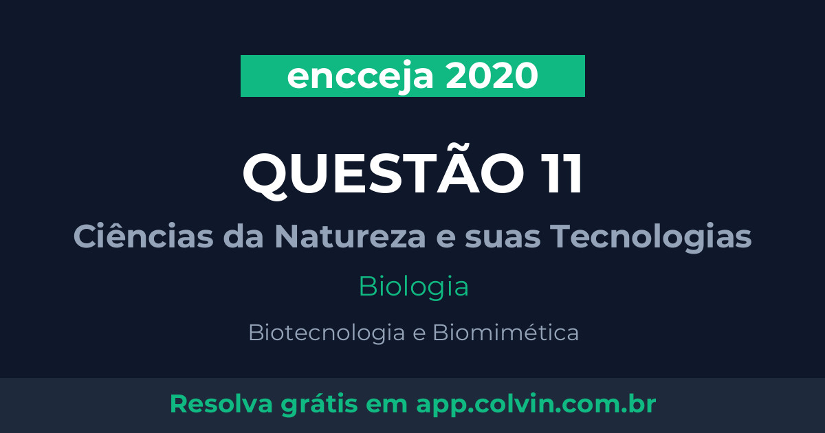 Miniatura da Questão 11 de Biologia do encceja 2020