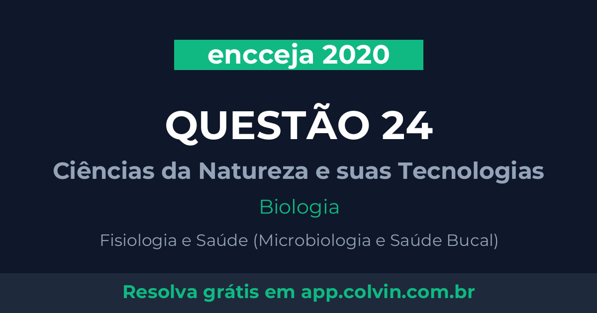 Miniatura da Questão 24 de Biologia do encceja 2020