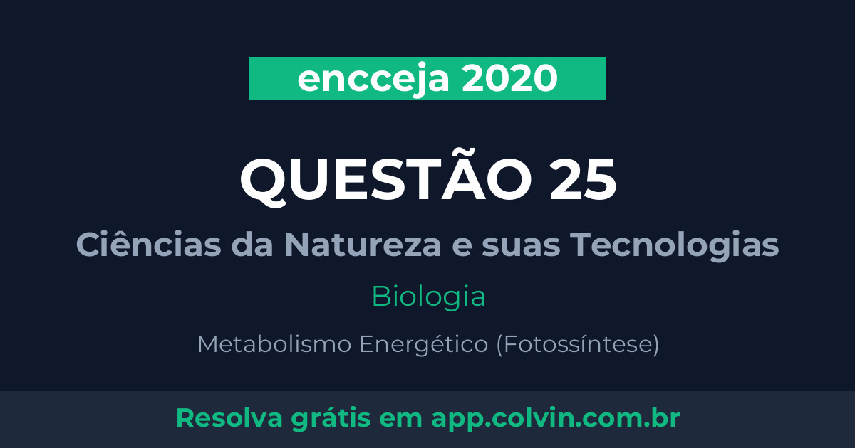 Miniatura da Questão 25 de Biologia do encceja 2020