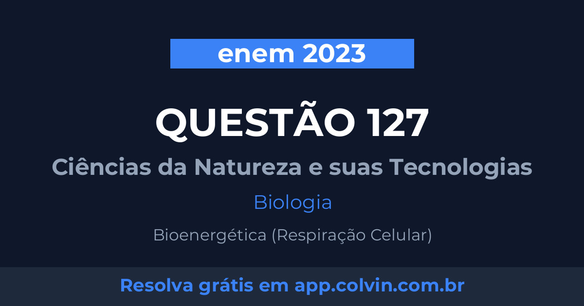 Miniatura da Questão 127 de Biologia do enem 2023