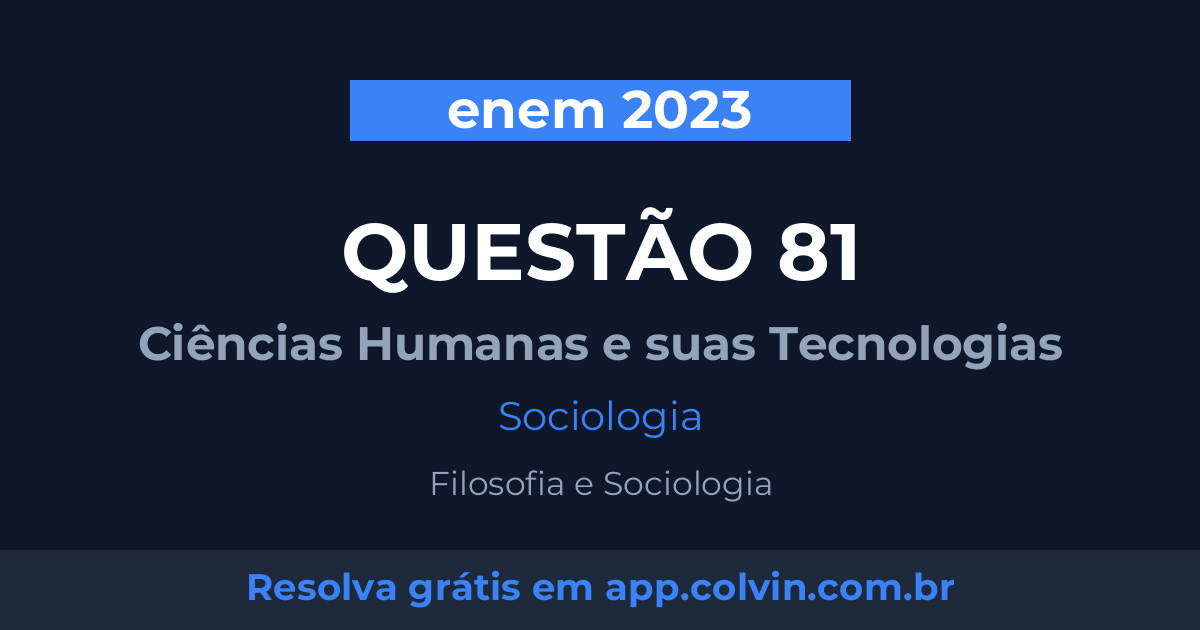 Miniatura da Questão 81 de Sociologia do enem 2023