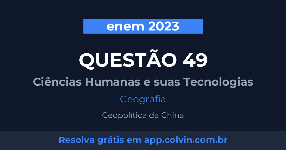 Miniatura da Questão 49 de Geografia do enem 2023