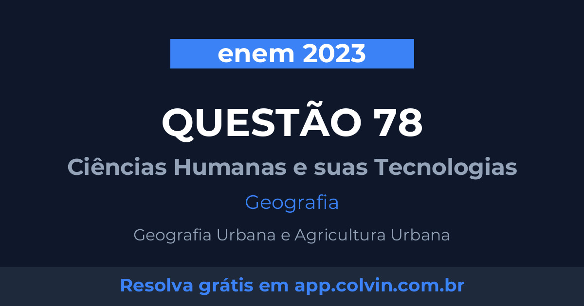 Miniatura da Questão 78 de Geografia do enem 2023