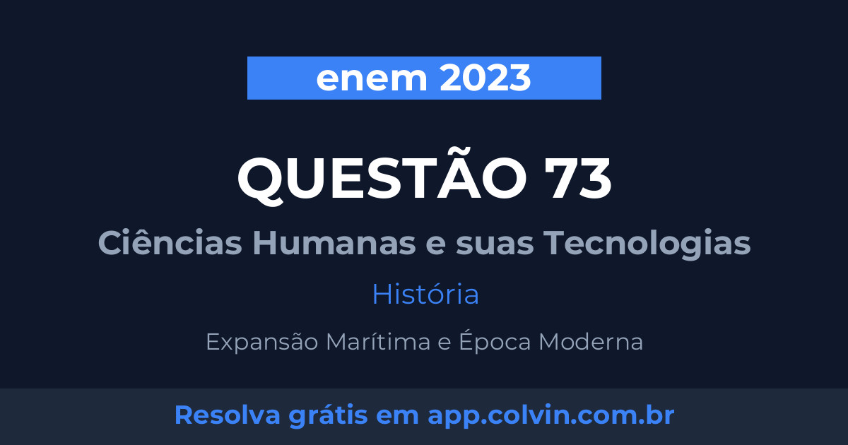 Miniatura da Questão 73 de História do enem 2023