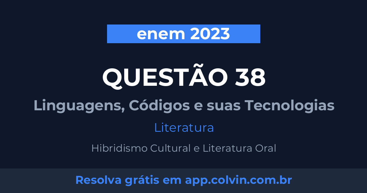 Miniatura da Questão 38 de Literatura do enem 2023