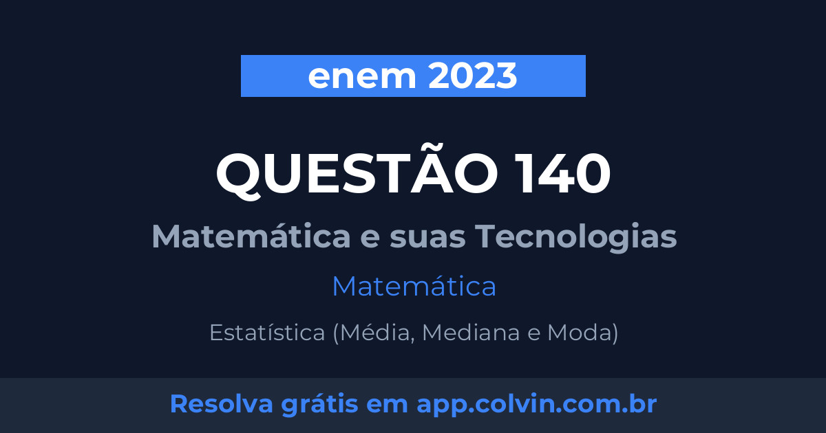 Miniatura da Questão 140 de Matemática do enem 2023